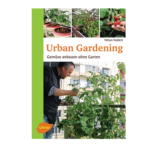 Urban Gardening. Gärtnern ohne Garten und Erde.