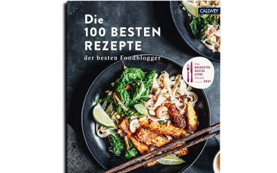 Die 100 besten Rezepte der 100 besten Foodblogger